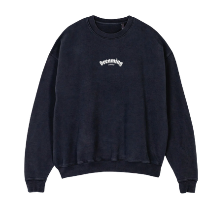 "Dreaming" sweatshirt.